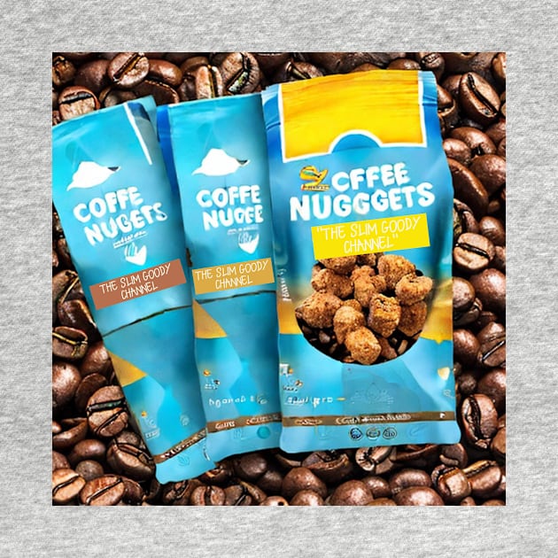 Coffee Nuggets! who wants some... by Slimgoody's Tees